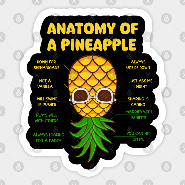 Anatomy Of A Pineapple Funny Upside Down Swinger Pineapple Upside